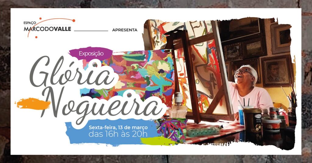 Exposição de Glória Nogueira, no Espaço Marco do Valle
