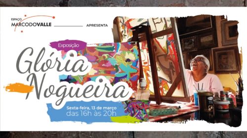 Exposição de Glória Nogueira, no Espaço Marco do Valle