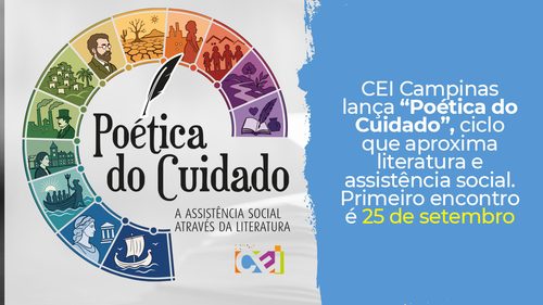 CEI Campinas lança “Poética do Cuidado”, ciclo que aproxima literatura e assistência social